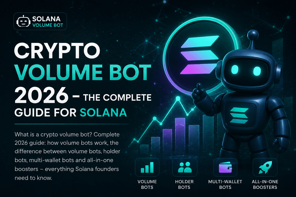 Crypto volume bot guide 2026 – Solana volume bot, holder bot, and all-in-one booster explained