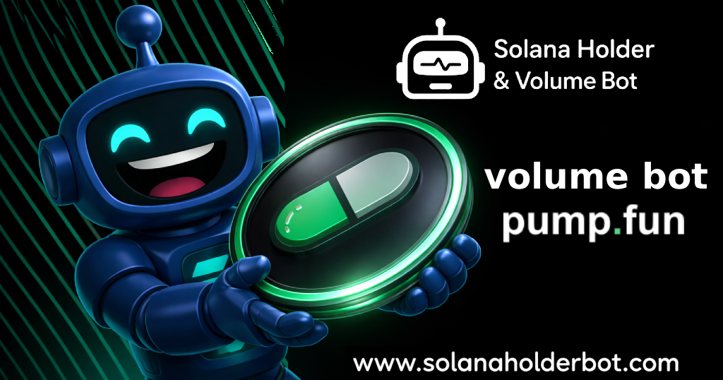 Ultimate Volume Bot for Pump.fun 2026 | Solana Holder Bot Blog